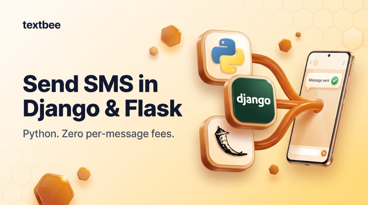 Send SMS in Django and Flask: textbee Integration Guide