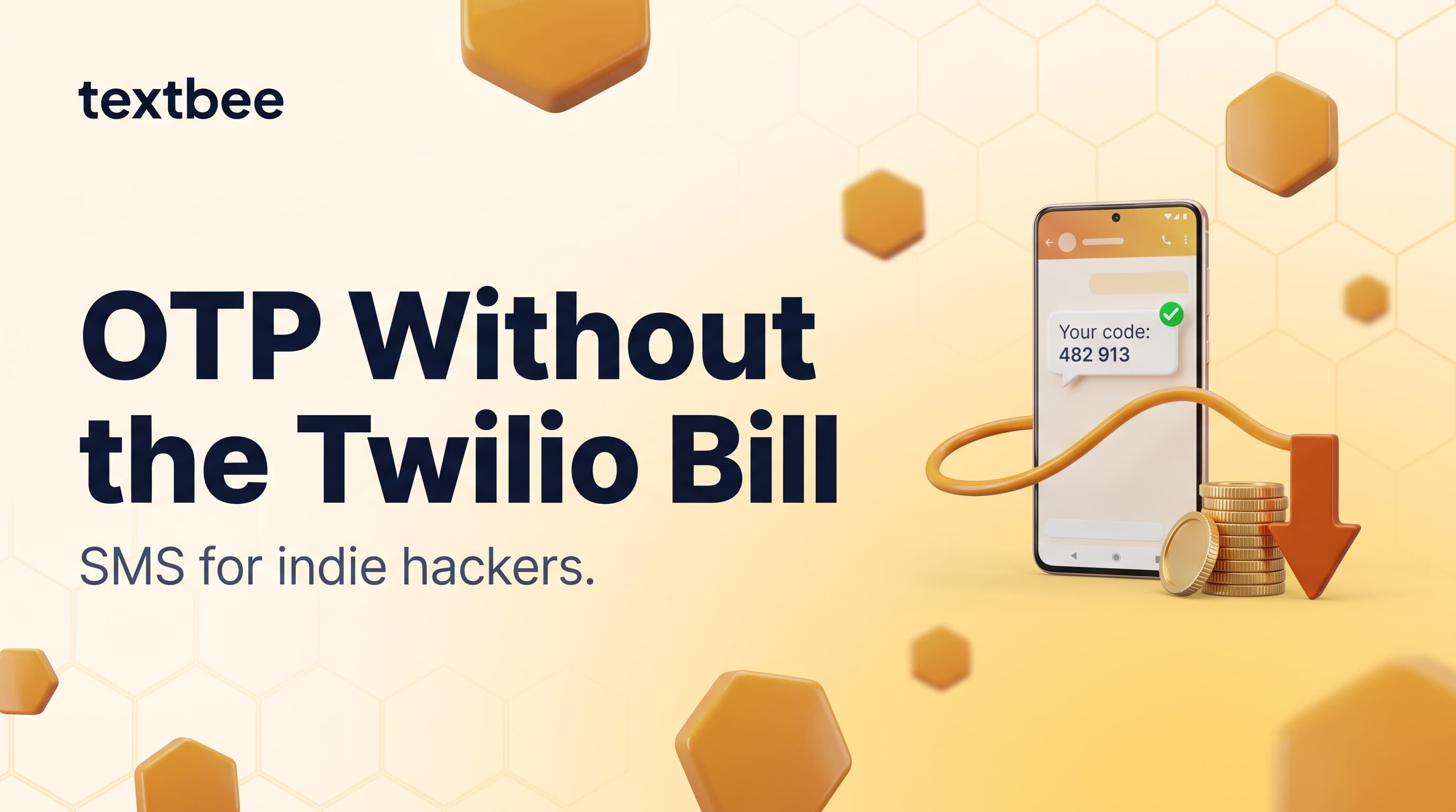 Indie Hackers: Ship OTP and Notifications Without a Twilio Bill Eating Your MRR