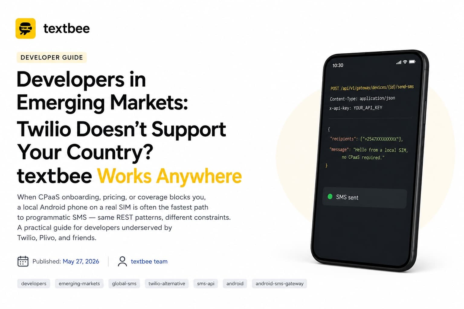 Developers in Emerging Markets: Twilio Doesn't Support Your Country? textbee Works Anywhere Android Works